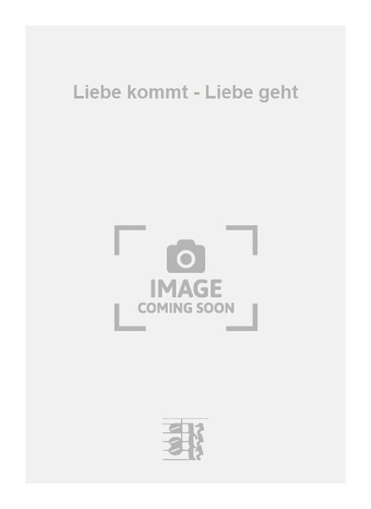 Liebe kommt - Liebe geht